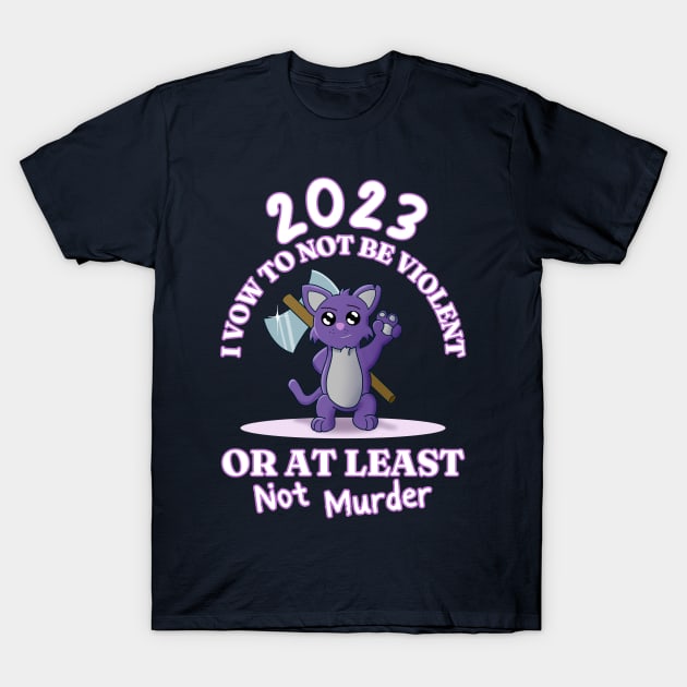 Murder Cat - 2023 New Year's Resolution T-Shirt by Smagnaferous